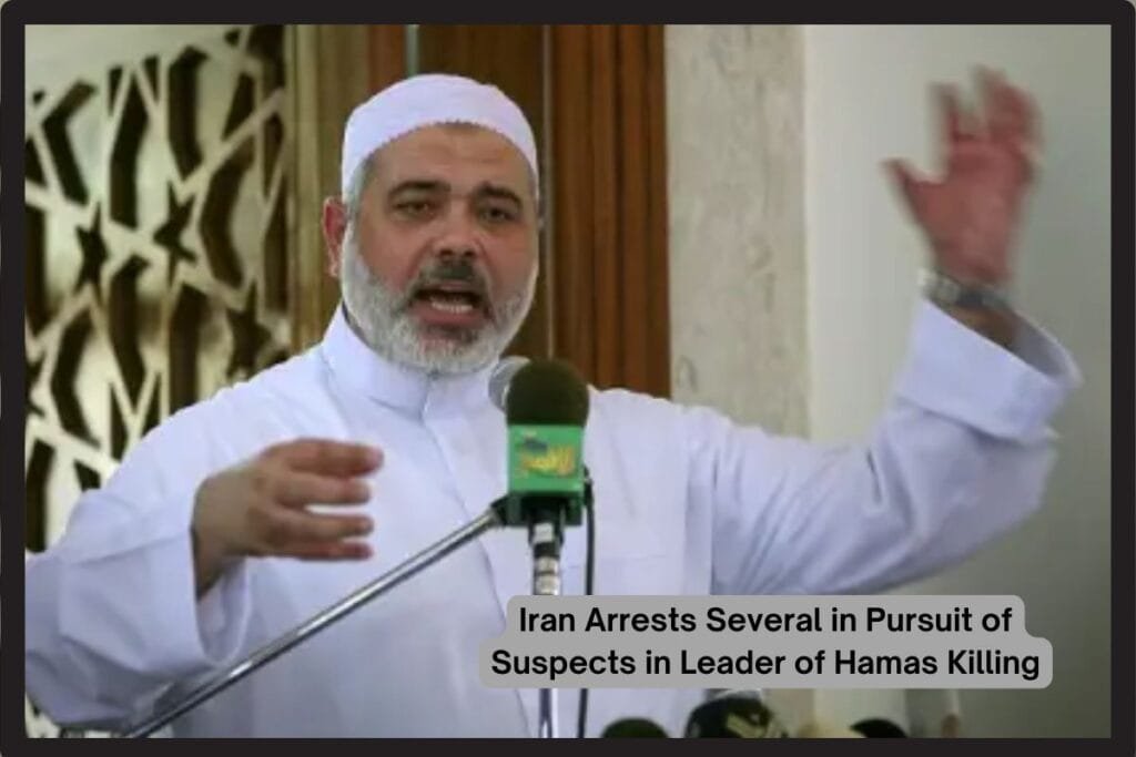 Iran Arrests Several in Pursuit of Suspects in Leader of Hamas Killing