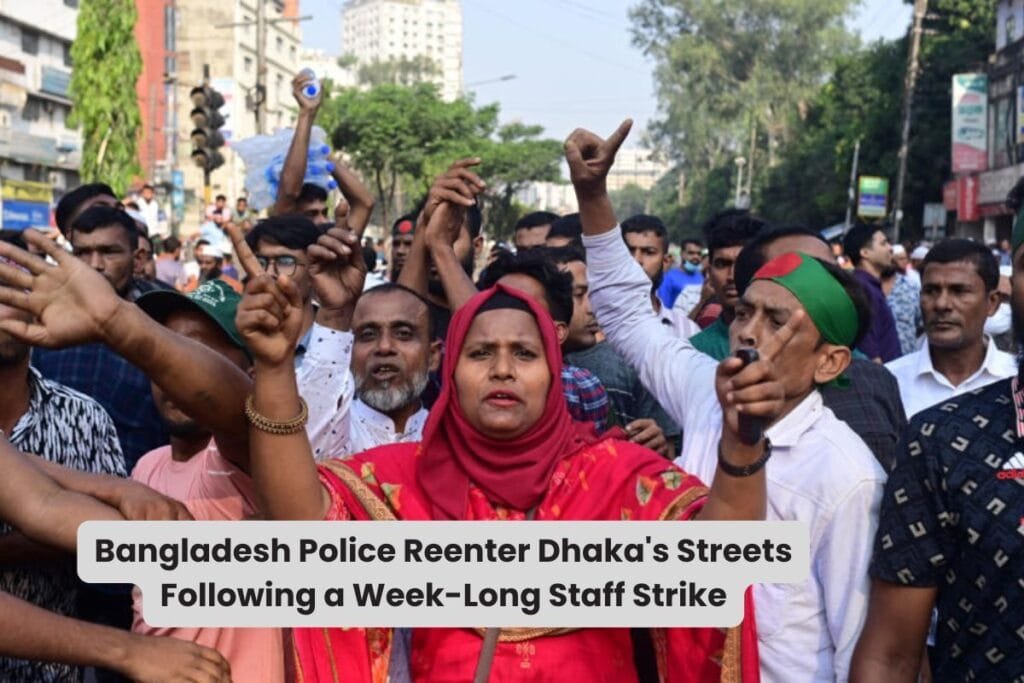 Bangladesh Police Reenter Dhaka’s Streets Following a Week-Long Staff Strike