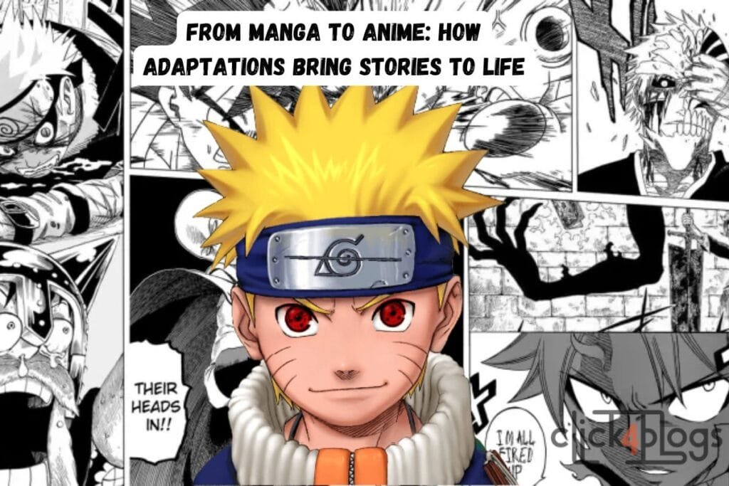 From Manga to Anime: How Adaptations Bring Stories to Life