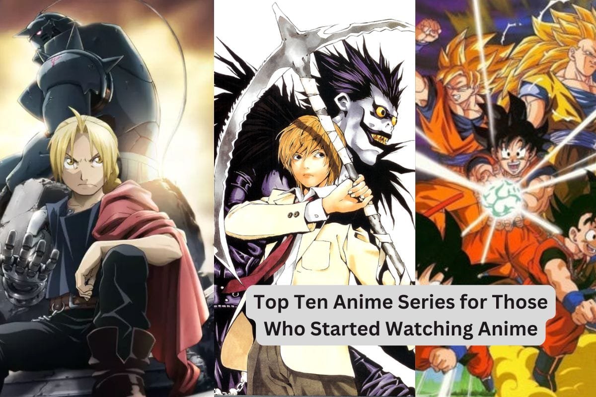 Top Ten Anime Series for Those Who Started Watching Anime
